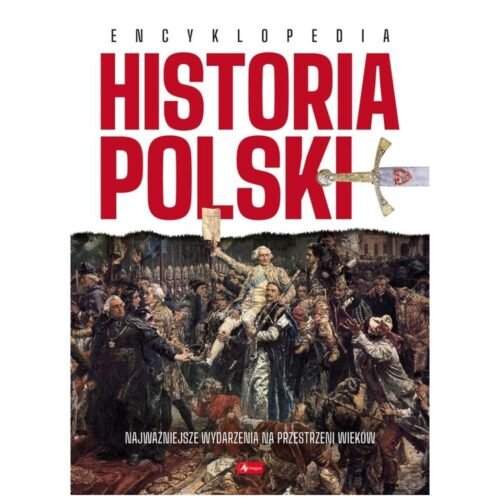 Historia Polski. Encyklopedia