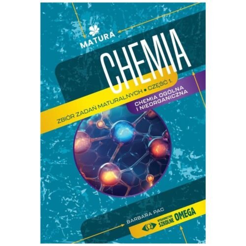 Matura 2024/2025 Chemia Zb. zadań maturalnych cz.1
