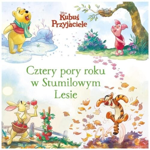 Cztery pory roku w Stumilowym Lesie. Disney