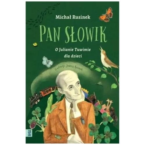Pan Słowik. O Julianie Tuwimie dla dzieci