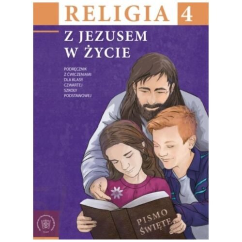 Religia SP 4 podr. i ćw. Z Jezusem w życie
