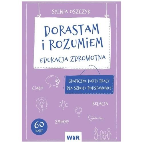 Dorastam i rozumiem. Edukacja zdrowotna