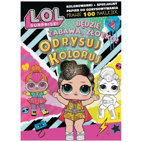 L.O.L. Surprise! Odrysuj koloruj. Będzie zabawa..