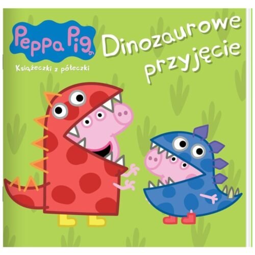 Peppa Pig. Ksiażeczki z półeczki 89. Dinozaurowe..