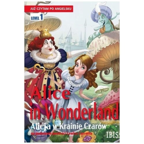 Już czytam po angielsku. Alice in Wonderland