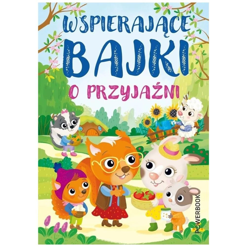 Wspierające bajki o przyjaźni