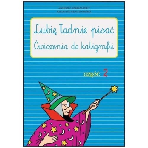 Lubię ładnie pisać cz.2