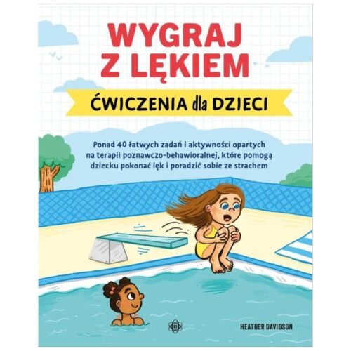 Wygraj z lękiem. Ćwiczenia dla dzieci