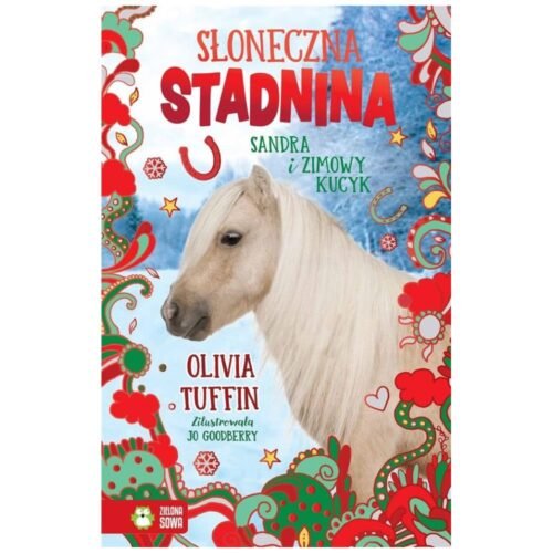 Słoneczna Stadnina. Sandra i zimowy kucyk