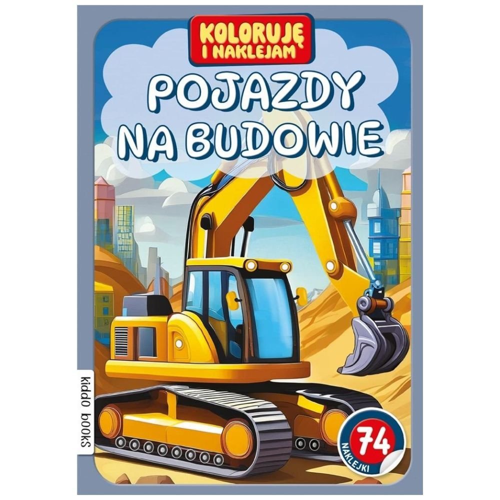 Koloruję i naklejam, Pojazdy na budowie