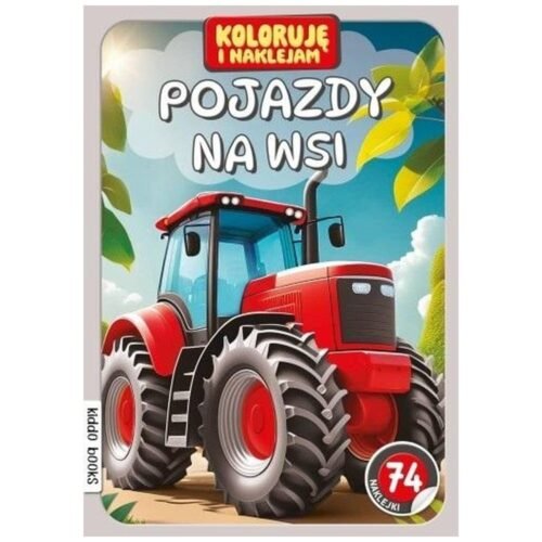 Koloruję i naklejam, Pojazdy na wsi