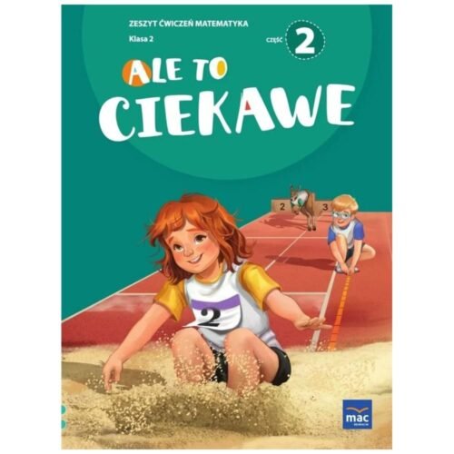 Ale to ciekawe SP2 ćw Matematyka cz.2 + zakładka