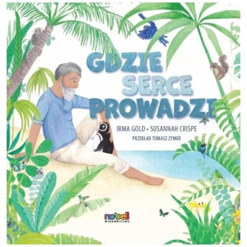 Gdzie serce prowadzi