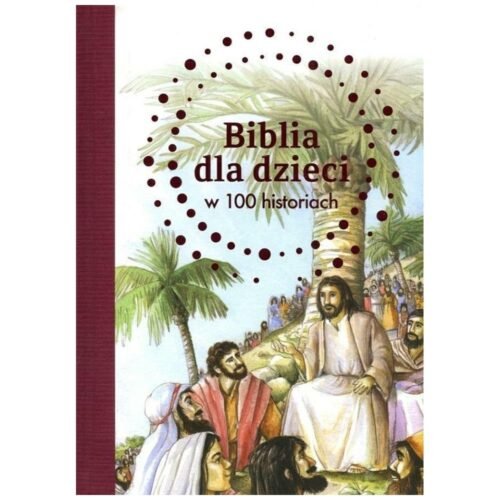 Biblia dla dzieci w 100 historiach