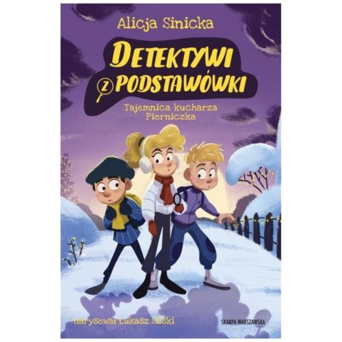 Detektywi z podstawówki. Tajemnica kucharza...