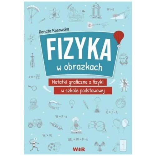Fizyka w obrazkach. Notatki graficzne z fizyki SP