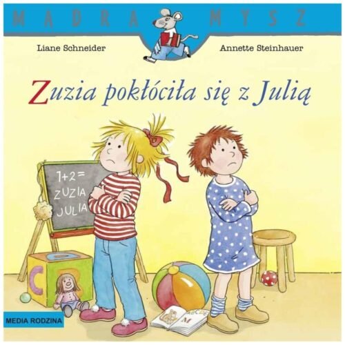Mądra Mysz. Zuzia pokłóciła się z Julią