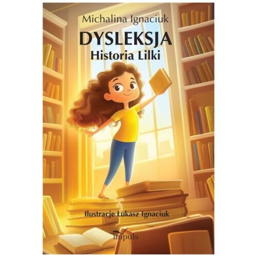 Dysleksja. Historia Lilki