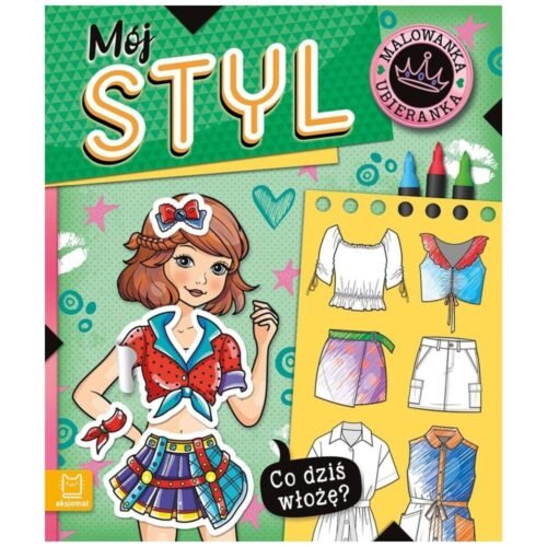 Co dziś włożę? Malowanka ubieranka. Mój styl