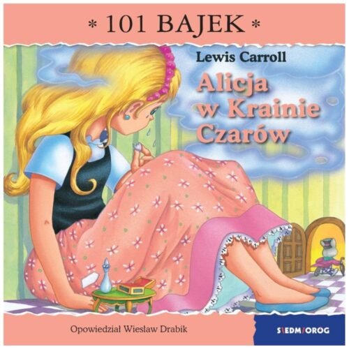 Alicja w Krainie Czarów. 101 bajek
