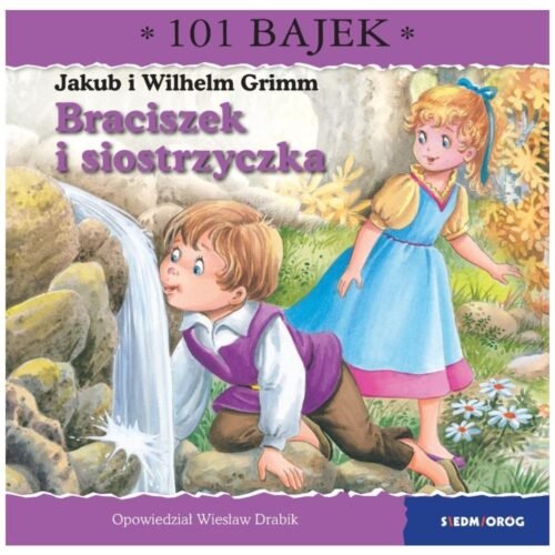 Braciszek i siostrzyczka. 101 bajek