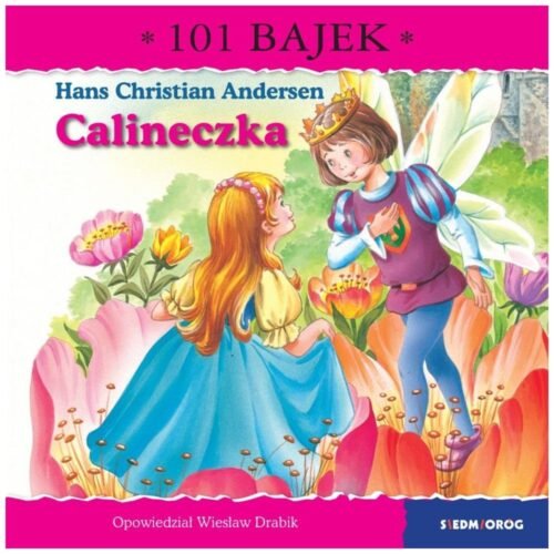 Calineczka. 101 bajek