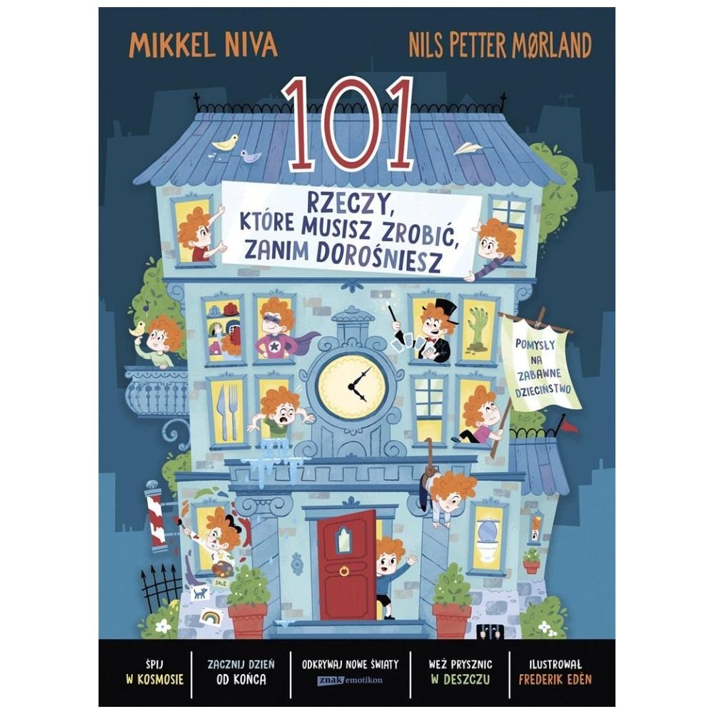 101 rzeczy, które musisz zrobić, zanim dorośniesz