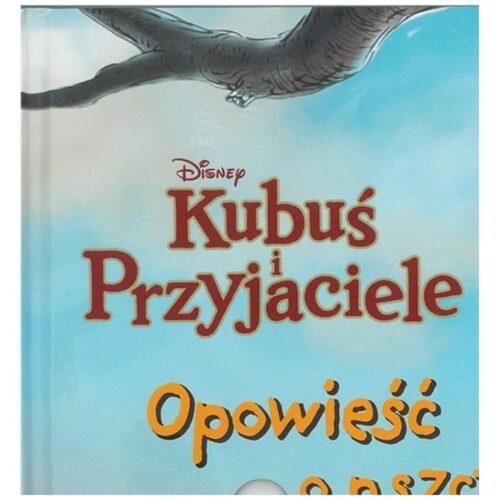 Opowieść o pszczołach. Disney Kubuś i Przyjaciele