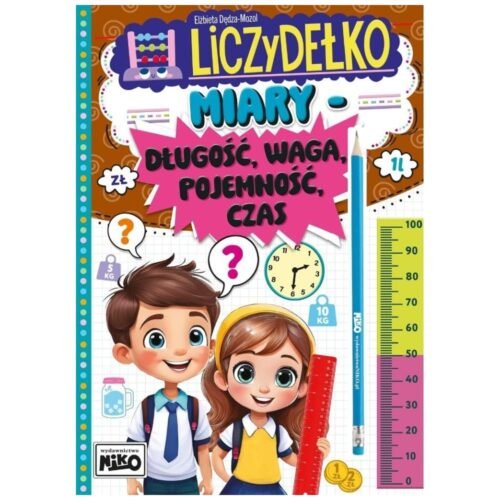 Liczydełko. Miary - długość, waga, pojemność, czas