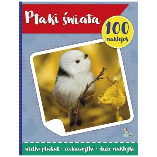 100 naklejek z plakatem. Ptaki świata
