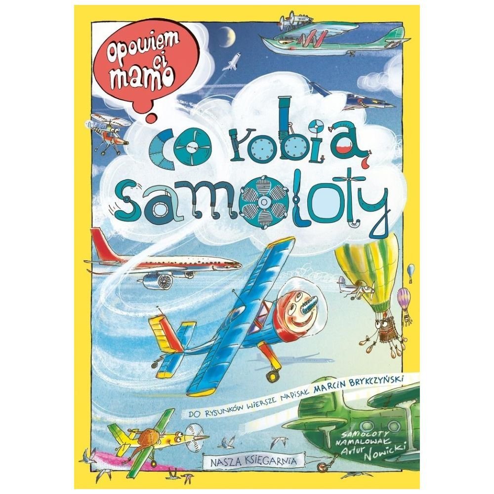 Opowiem ci, mamo, co robią samoloty