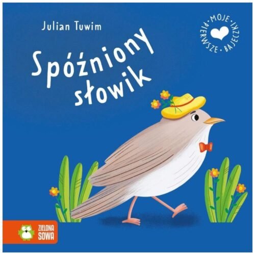 Moje pierwsze bajeczki. Spóźniony słowik