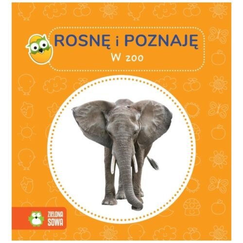 Rosnę i poznaję. W zoo