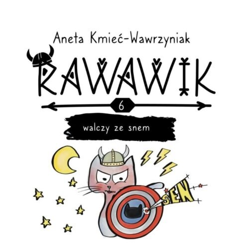 Uniwersum Rawawika T.6 Rawawik walczy ze snem