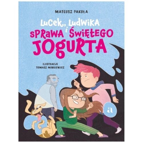 Lucek, Ludwika i sprawa Świętego Jogurta