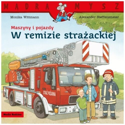 Mądra Mysz Maszyny i pojazdy W remizie strażackiej
