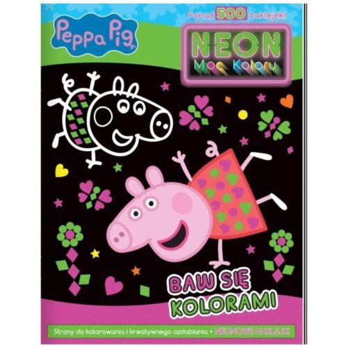 Świnka Peppa. Neon. Moc koloru. Baw się kolorami