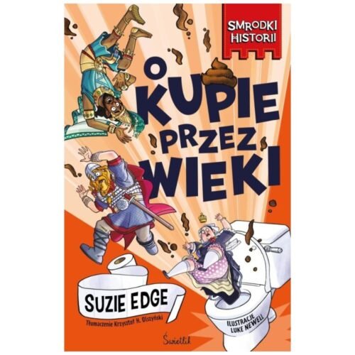 History Stinks T.1 O kupie przez wieki. Smrodki...