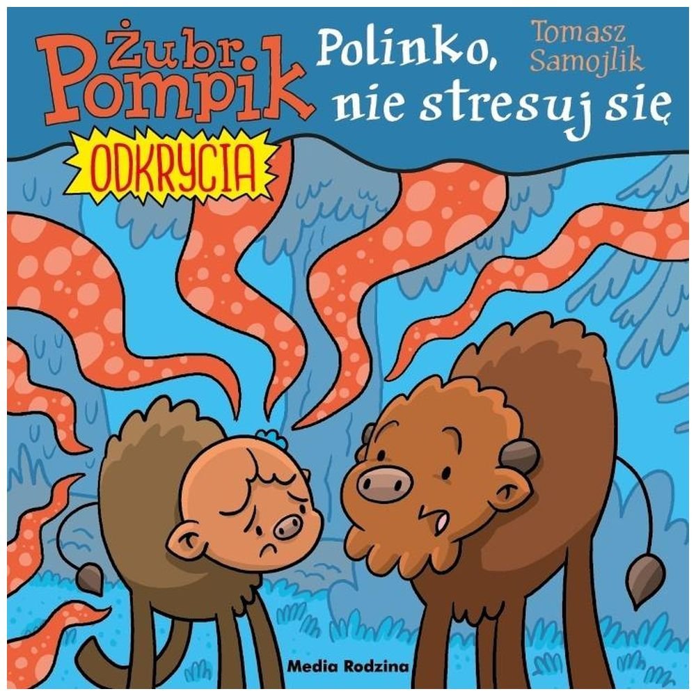 Żubr Pompik Odkrycia T.14 Polinko, nie stresuj się