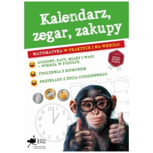 Kalendarz, zegar, zakupy. Matematyka w praktyce..