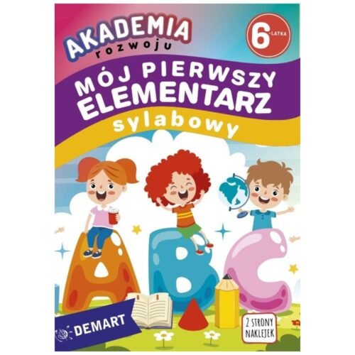 Akademia rozwoju 6-latka. Mój pierwszy elementarz