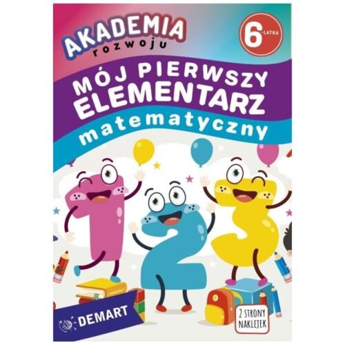 Akademia rozwoju 6-latka. Mój pierwszy elementarz