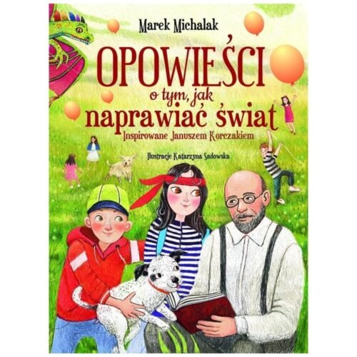 Opowieści o tym, jak naprawiać świat