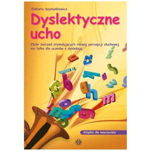 Dyslektyczne ucho - dla nauczyciela w.2024