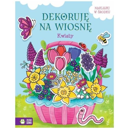 Dekoruję na wiosnę. Kwiaty