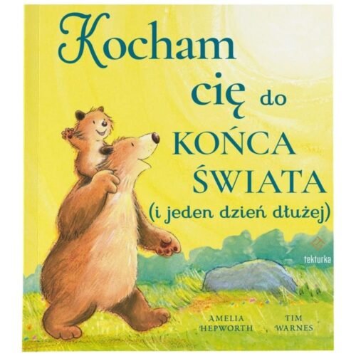 Kocham cię do końca świata (i jeden dzień dłużej)