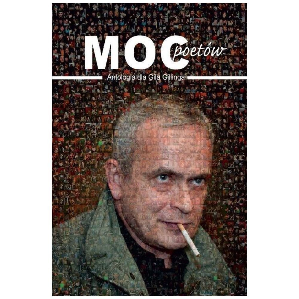 Moc poetów. Antologia dla Gila Gillinga