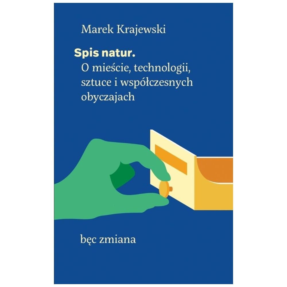 Spis natur. O mieście, technologii, sztuce...