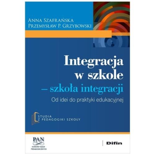 Integracja w szkole. Szkoła integracji