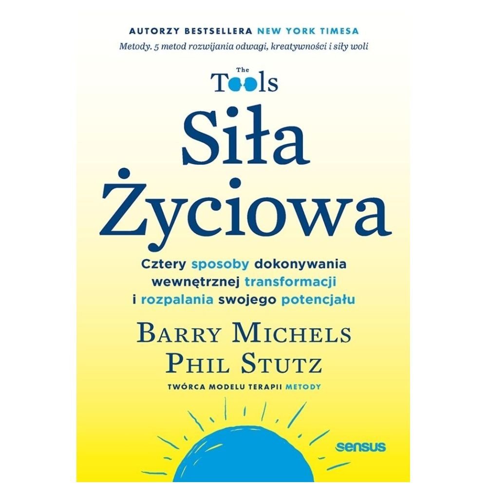 Siła Życiowa. Cztery sposoby dokonywania...